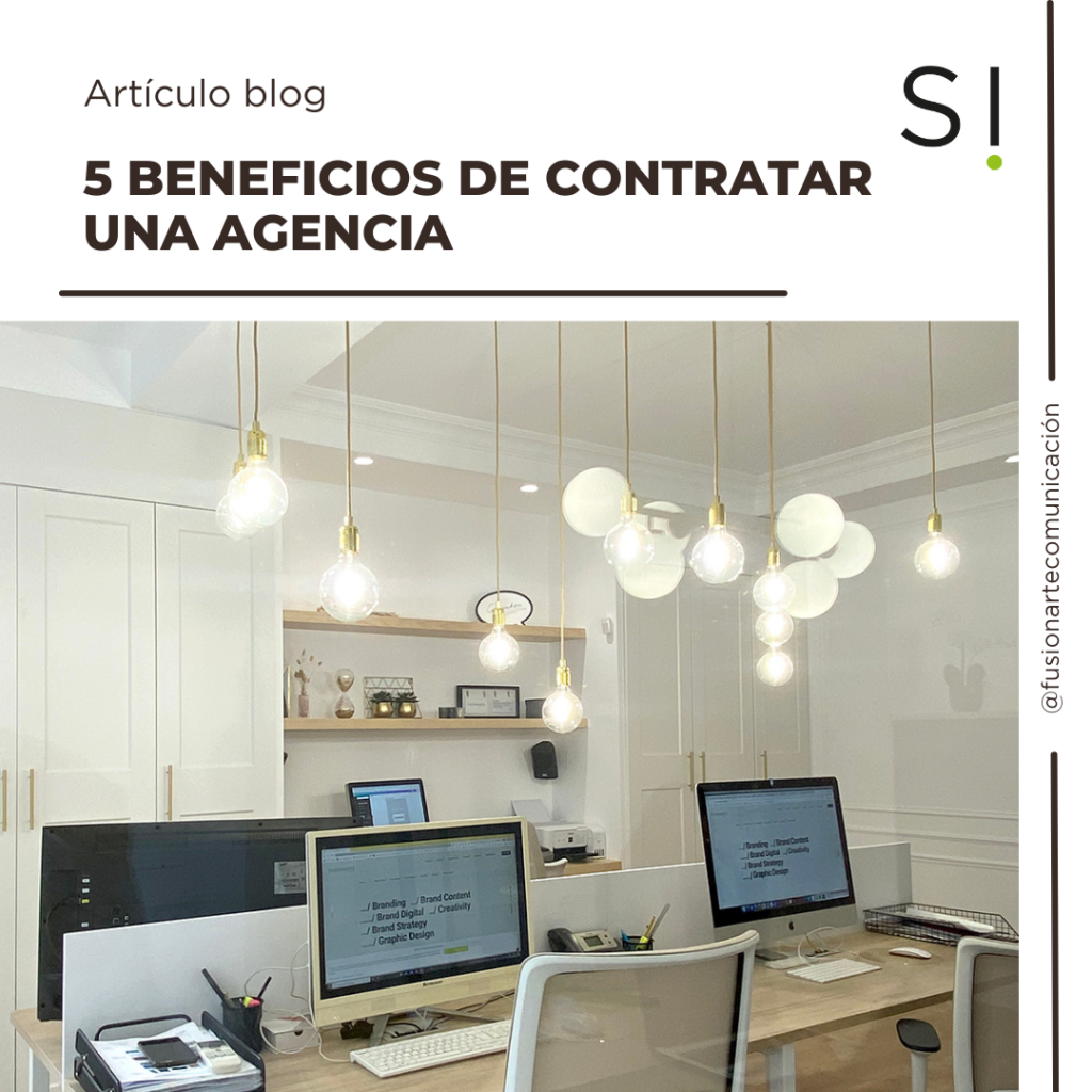 5 beneficios de contratar una agencia